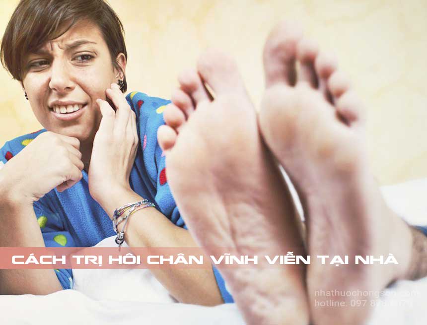 Cách Trị Hôi Chân Vĩnh Viễn Tại Nhà